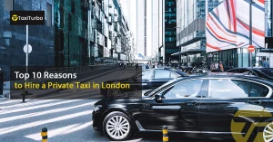 Top-10-Reasons-to-Hire-a-Private-Taxi-in-London