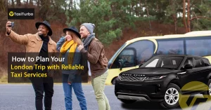 How-to-Plan-Your-London-Trip-with-Reliable-Taxi-Services