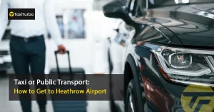 Taxi-or-Public-Transport-How-to-Get-to-Heathrow-Airport